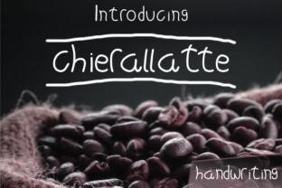 Chierallatte: A Timeless Handwritten Font for Editorial Design